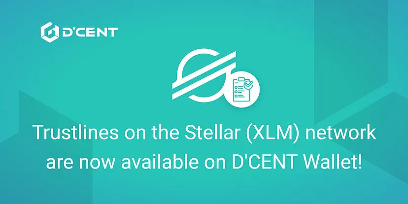 Trustlines on the Stellar (XLM) network are now available on D’CENT Wallet!