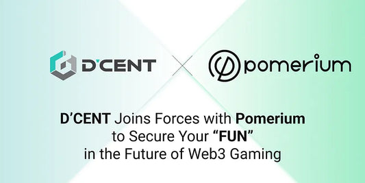 D’CENT and Pomerium Join Forces to Secure Your “FUN” in the Future of Web3 Gaming