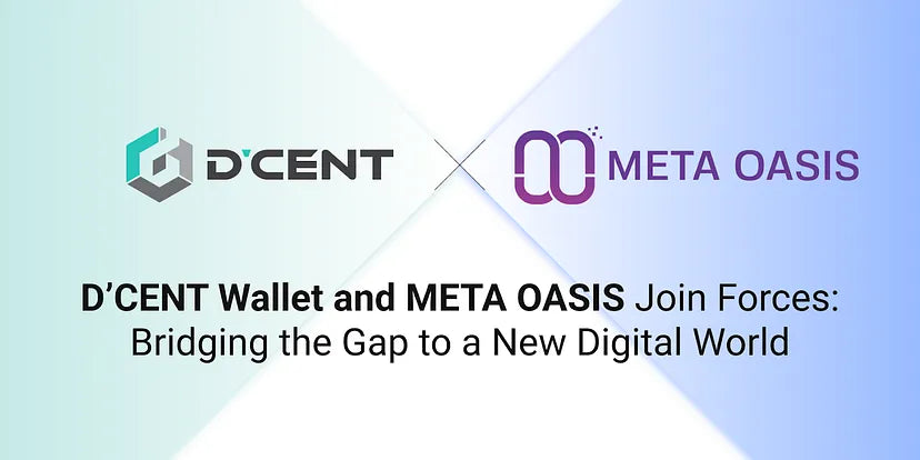 D’CENT Wallet and MetaOasis Join Forces: Bridging the Gap to a New Dig
