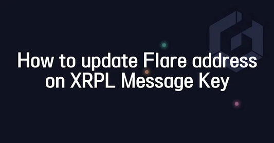 How to update Flare address on XRPL Message Key