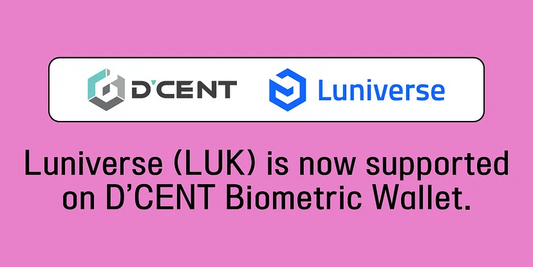 Luniverse (LUK) is now supported on D’CENT Biometric Wallet.