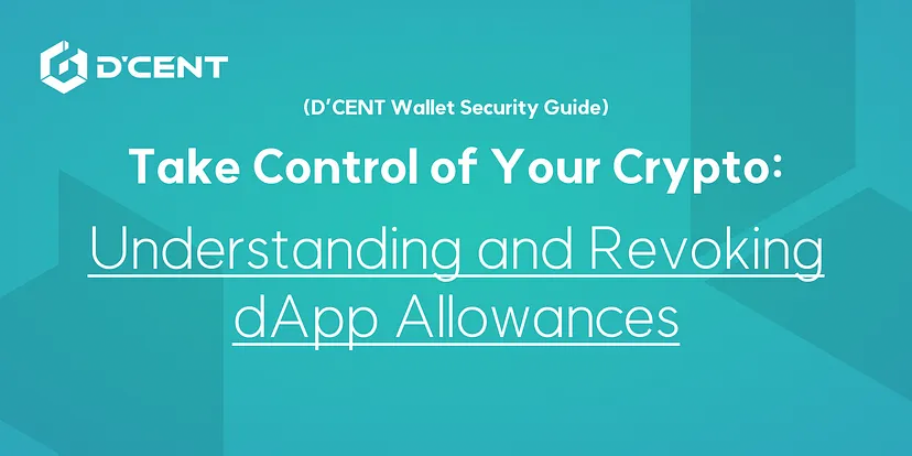 Take Control of Your Crypto: Understanding and Revoking dApp Allowances