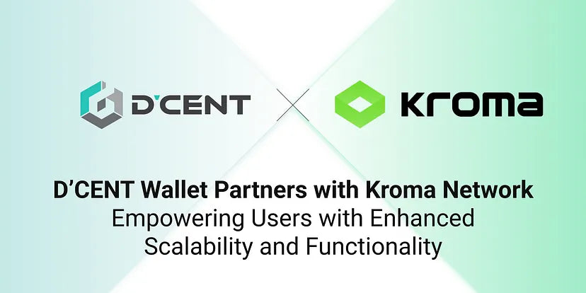 D’CENT Wallet Partners with Kroma Network to Empower Users with Enhanced Scalability and Functionality