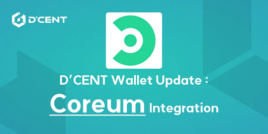 D’CENT Wallet and Coreum Network Collaboration Brings Advanced Technology to Digital Asset Management