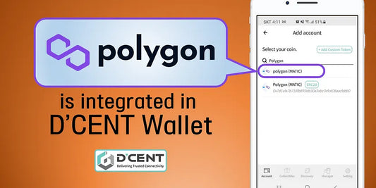 Polygon (previously Matic Network) is now supported in D’CENT Wallet