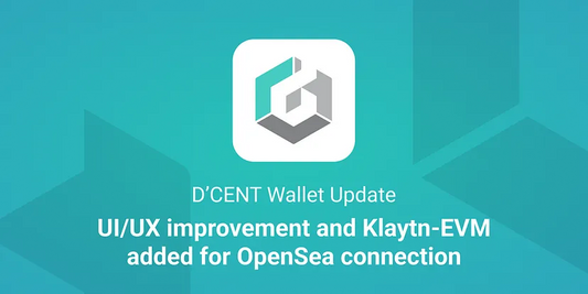 D’CENT Wallet Update — UI/UX improvement and Klaytn-EVM added for OpenSea connection