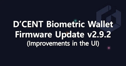 D’CENT Biometric Wallet Update: UI changes for improved user experience