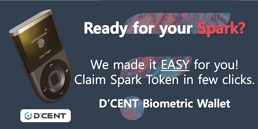 Ds100 Token D’CENT wallet provides the most easy method of claiming Spark Token.
