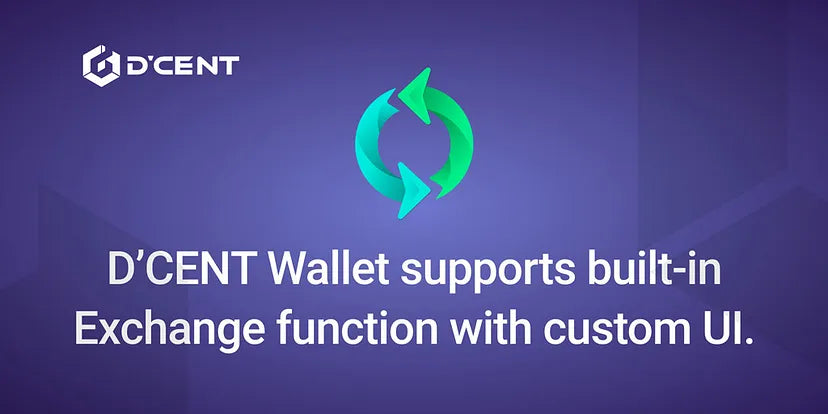 D’CENT Wallet supports built-in Exchange function with custom UI.