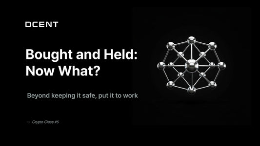 [Crypto Class 5] Bought and Held: Now What?