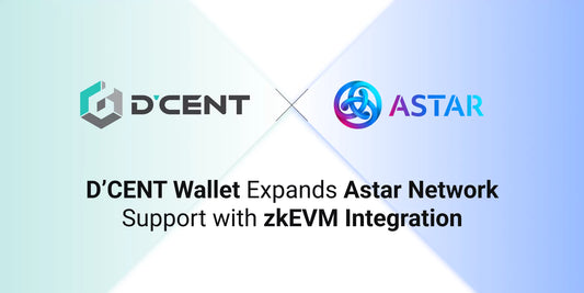 D'CENT Wallet Expands Astar Network Support with zkEVM Integration