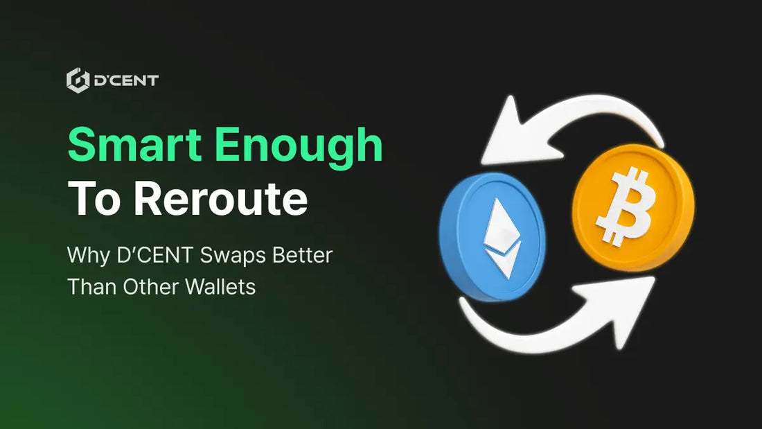 Smart Enough to Reroute: Why D’CENT Swaps Better Than Other Wallets