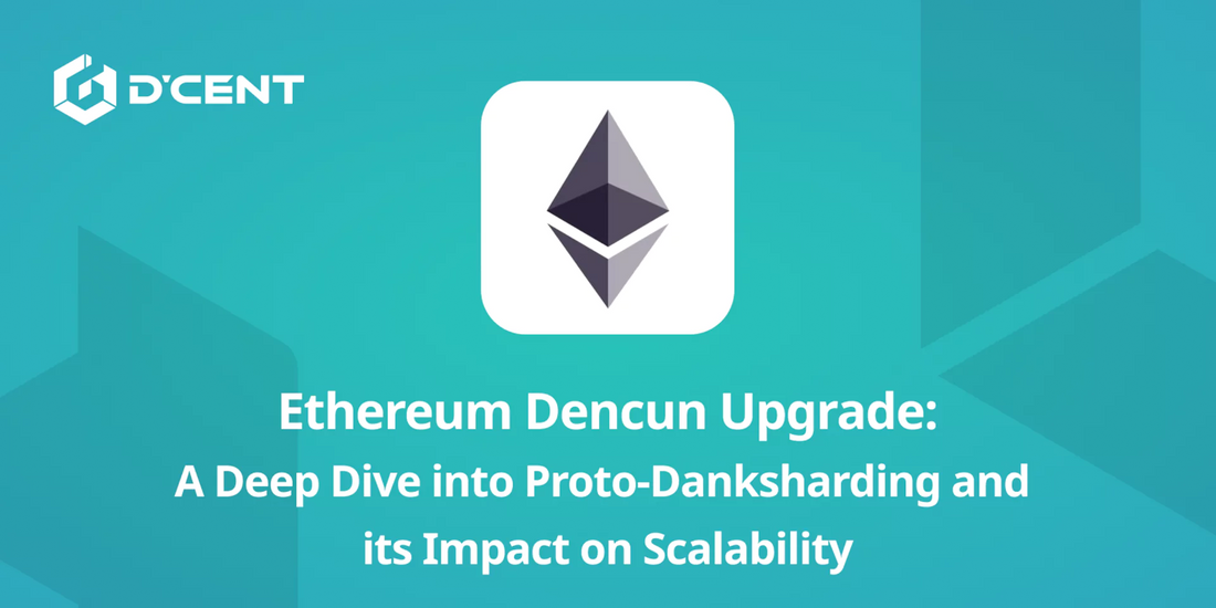 Ethereum Dencun Upgrade: A Deep Dive into Proto-Danksharding and its Impact on Scalability