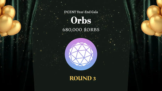 Orbs Round 3: Earn ORBS with D’CENT Year-End Gala