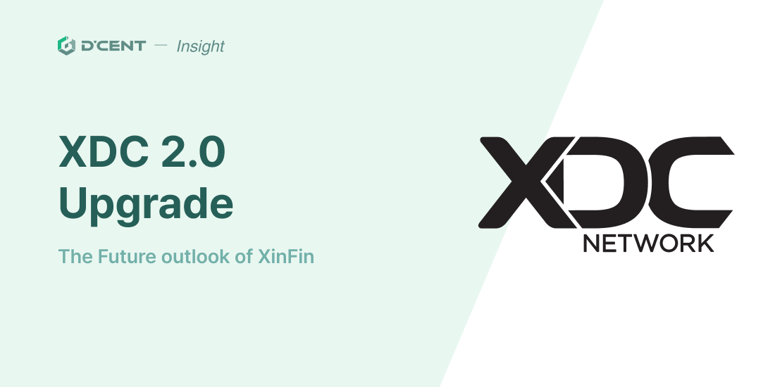 The Future outlook of XinFin(XDC) Network & XDC2.0 Upgrade