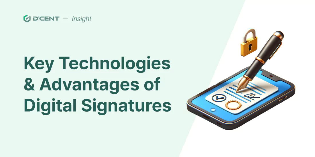 Key Technologies & Advantages of  Digital Signatures