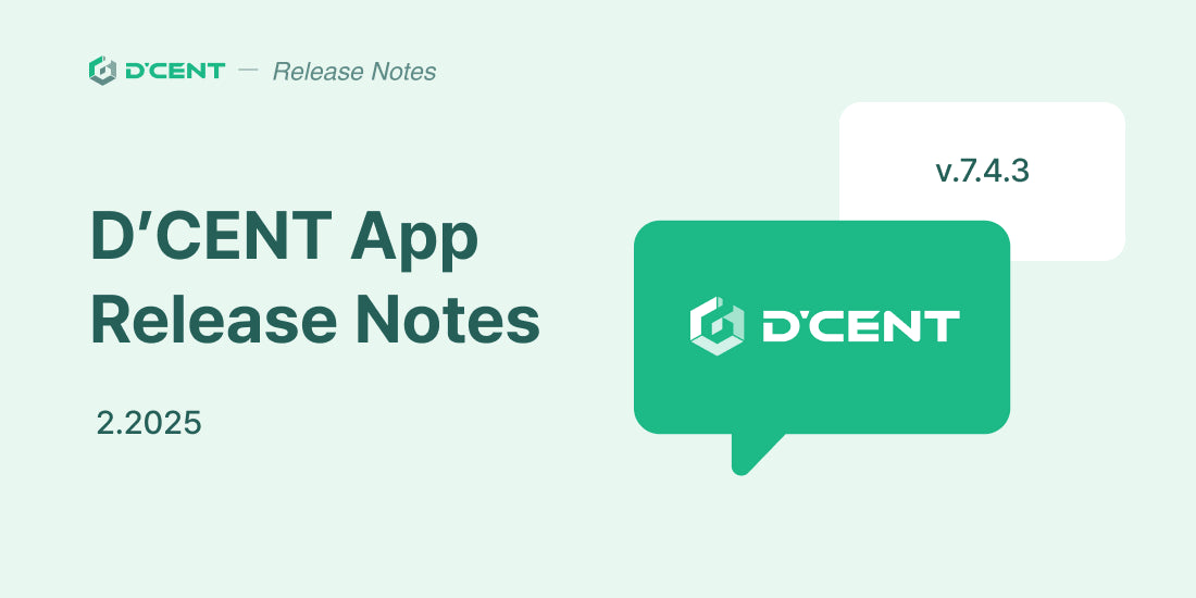 D'CENT App Major Update Announcement – v7.4.3