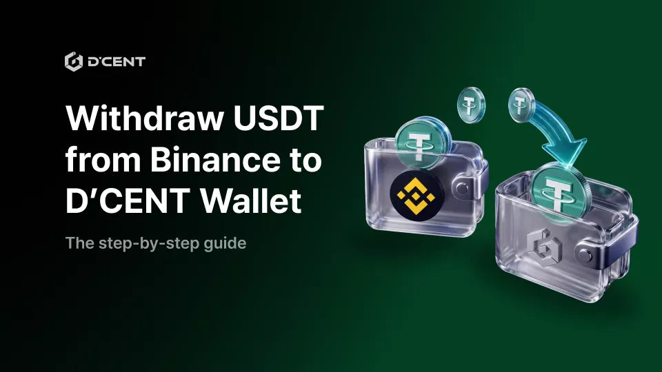 How to Withdraw USDT from Binance to D'CENT Wallet