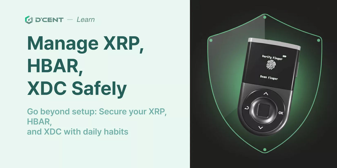 How to Secure XRP, HBAR, and XDC: D'CENT Wallet Management Tips